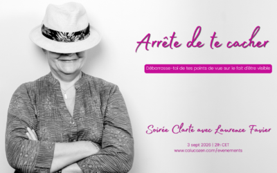 Soirée Clarté – Arrête de te cacher !